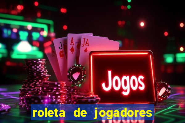 roleta de jogadores do fifa 23 roleta